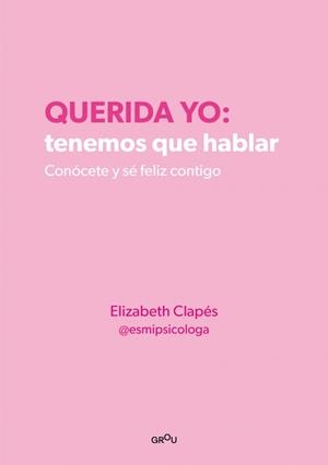 QUERIDA YO TENEMOS QUE HABLAR | 9788418594687 | CLAPÉS, ELIZABETH | Llibreria infantil i juvenil