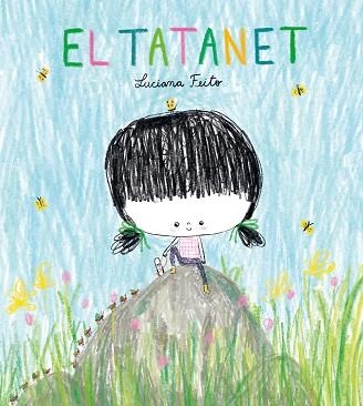 EL TATANET | 9788416427758 | FEITO, LUCIANA | Llibreria infantil i juvenil
