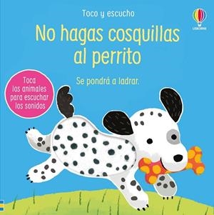 NO HAGAS COSQUILLAS AL PERRITO | 9781836062776 | TAPLIN, SAM | Llibreria infantil i juvenil