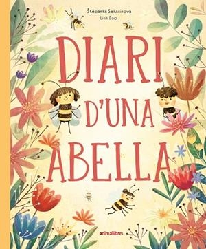 DIARI D'UNA ABELLA | 9788410302495 | SEKANINOVÁ, ŠTEPÁNKA/DAO, LINH | Llibreria infantil i juvenil