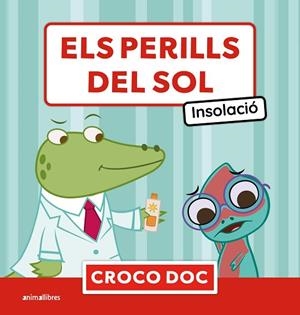 ELS PERILLS DEL SOL INSOLACIÓ | 9788410302754 | MICHELE AMPOLLINI/IVAN GARCÍA MORENO/ELISA CUADRADO GODIA | Llibreria infantil i juvenil