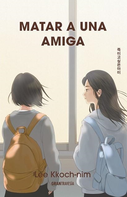 MATAR A UNA AMIGA | 9786075840444 | KKOCH-NIM, LEE | Llibreria infantil i juvenil