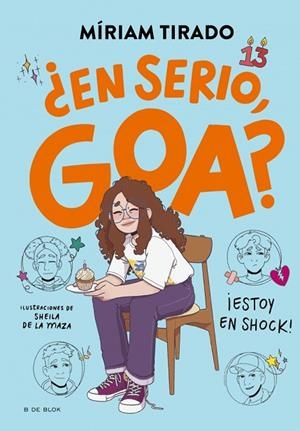 ME LLAMO GOA 7 ¿ EN SERIO GOA ? | 9788410269750 | TIRADO, MÍRIAM | Llibreria infantil i juvenil