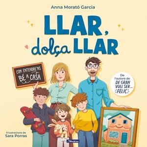 LLAR DOLÇA LLAR | 9788448870928 | MORATÓ GARCÍA, ANNA | Llibreria infantil i juvenil