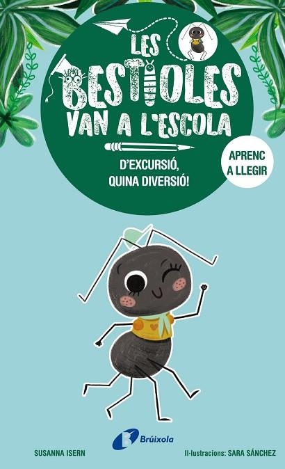 LES BESTIOLES VAN A L'ESCOLA 4 D'EXCURSIÓ QUINA DIVERSIÓ ! | 9788413494371 | ISERN, SUSANNA