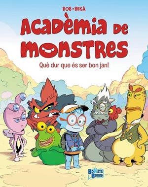 ACADÈMIA DE MONSTRES 1 QUE DUR QUE ÉS SER BON JAN ! | 9788413494760 | BEKA/BOB | Llibreria infantil i juvenil