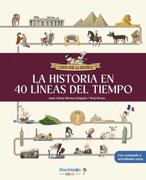 LA HISTORIA EN 40 LÍNEAS DEL TIEMPO | 9788413614281 | MORENO DELGADO, JUAN CARLOS