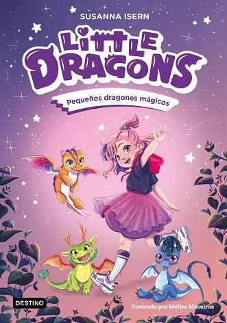 LITTLE DRAGONS 1 PEQUEÑOS DRAGONES MÁGICOS | 9788408303596 | ISERN, SUSANNA | Llibreria infantil i juvenil