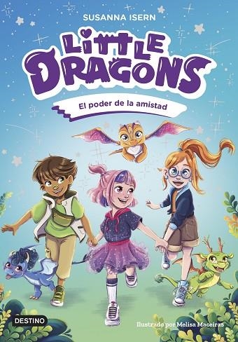 LITTLE DRAGONS 2 EL PODER DE LA AMISTAD | 9788408303824 | ISERN, SUSANNA