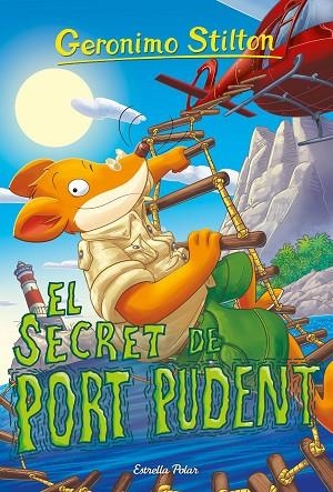 EL SECRET DE PORT PUDENT | 9791387519582 | STILTON, GERONIMO | Llibreria infantil i juvenil