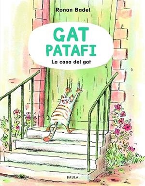 GAT PATAFI 1 LA CASA DEL GAT | 9788447953127 | BADEL, RONAN | Llibreria infantil i juvenil