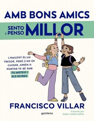 AMB BONS AMICS SENTO I PENSO MILLOR | 9788419975898 | VILLAR, FRANCISCO | Llibreria infantil i juvenil