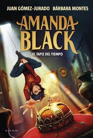 AMANDA BLACK 12  EL TAPIZ DEL TIEMPO | 9788410269859 | GÓMEZ-JURADO, JUAN/MONTES, BÁRBARA | Llibreria infantil i juvenil