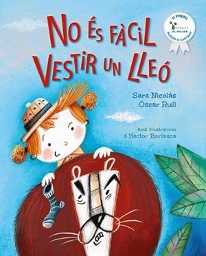 NO ÉS FÀCIL VESTIR UN LLEÓ | 9788413494579 | NICOLÁS, SARA/RULL, ÓSCAR | Llibreria infantil i juvenil