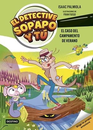 EL DETECTIVE SOPAPO Y TÚ 3 EL CASO DEL CAMPAMENTO DE VERANO | 9788408301233 | PALMIOLA, ISAAC | Llibreria infantil i juvenil