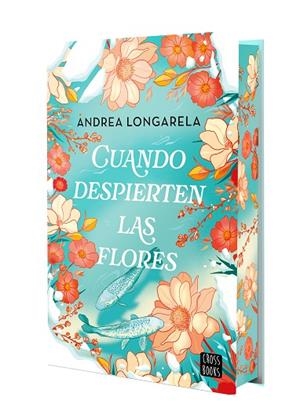 CUANDO DESPIERTEN LAS FLORES | 9788408302155 | LONGARELA, ANDREA | Llibreria infantil i juvenil