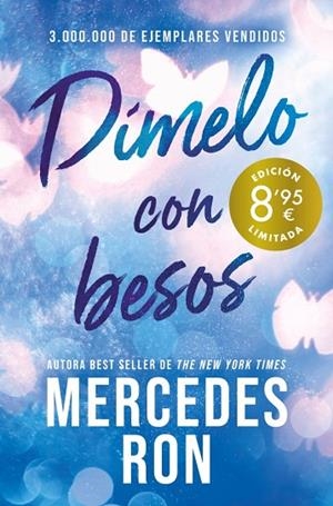 DÍMELO CON BESOS ( CAMPAÑA DE VERANO EDICIÓN LIMITADA ) ( DÍMELO 3 ) | 9788410381889 | RON, MERCEDES | Llibreria infantil i juvenil
