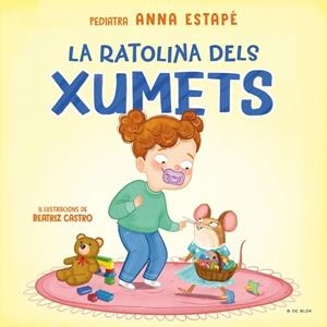 LA RATOLINA DELS XUMETS | 9788410269118 | ESTAPÉ, ANNA | Llibreria infantil i juvenil
