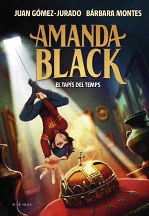 AMANDA BLACK 12 EL TAPÍS DEL TEMPS | 9788410269866 | GÓMEZ-JURADO, JUAN/MONTES, BÁRBARA | Llibreria infantil i juvenil