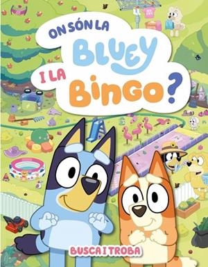 ON SÓN LA BLUEY I LA BINGO ? ( EDICIÓ EN CATALÀ ) | 9788448871000 | BLUEY | Llibreria infantil i juvenil