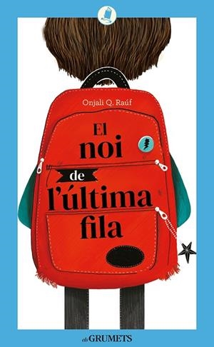EL NOI DE L'ÚLTIMA FILA | 9788424675844 | RAÚF, ONJALI Q | Llibreria infantil i juvenil
