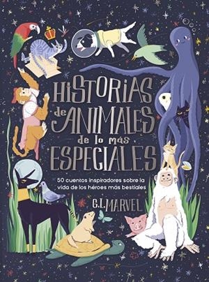 HISTORIAS DE ANIMALES DE LO MÁS ESPECIALES | 9788410346499 | MARVEL, G.L. | Llibreria infantil i juvenil