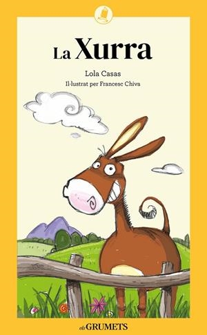 LA XURRA | 9788424675714 | CASAS, LOLA/CHIVA RIBAS, FRANCESC | Llibreria infantil i juvenil