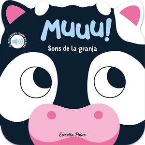 MUUU SONS DE LA GRANJA EL MEU PRIMER LLIBRE DE SONS | 9788418444937 | DALL'AVA, CAROLINE | Llibreria infantil i juvenil