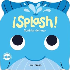 SPLASH SONIDOS DEL MAR MI PRIMER LIBRO DE SONIDOS | 9788408297796 | DALL'AVA, CAROLINE | Llibreria infantil i juvenil