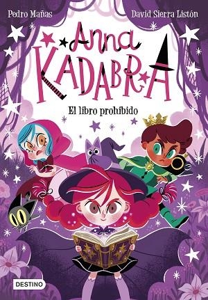ANNA KADABRA 16 EL LIBRO PROHIBIDO | 9788408303985 | MAÑAS, PEDRO/SIERRA LISTÓN, DAVID | Llibreria infantil i juvenil