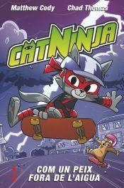 CATNINJA 4 COM UN PEIX FORA DE L'AIGUA | 9788466158572 | CODY, MATTHEW | Llibreria infantil i juvenil