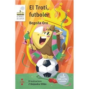 EL TROTI FUTBOLER | 9788466158732 | ORO PRADERA, BEGOÑA