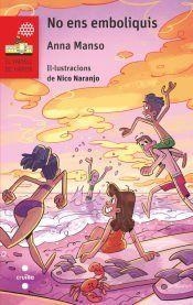 NO ENS EMBOLIQUIS | 9788466158503 | MANSO MUNNÉ, ANNA | Llibreria infantil i juvenil