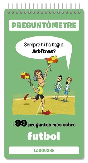 SEMPRE HI HA HAGUT ÀRBITRES ? | 9791387520380 | LAROUSSE EDITORIAL | Llibreria infantil i juvenil