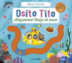 OSITO TITO ¡ SÍGUEME ! BAJO EL MAR | 9788408291800 | DAVIES, BENJI | Llibreria infantil i juvenil