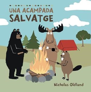 UNA ACAMPADA SALVATGE | 9788418696510 | OLDLAND, NICHOLAS | Llibreria infantil i juvenil
