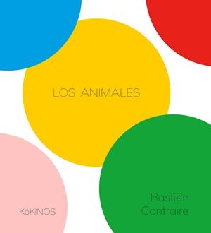 LOS ANIMALES | 9791387686123 | CONTRAIRE, BASTIEN | Llibreria infantil i juvenil