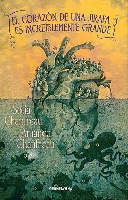 EL CORAZÓN DE UNA JIRAFA ES INCREÍBLEMENTE GRANDE | 9788412965377 | CHANFREAU, SOFIA | Llibreria infantil i juvenil