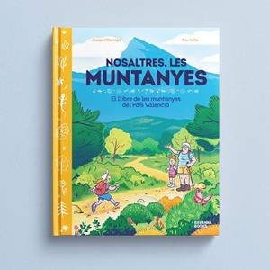 NOSALTRES LES MUNTANYES | 9791399026504 | VILLAROYA, JOSEP | Llibreria infantil i juvenil