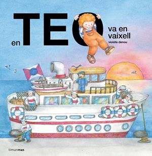 EN TEO VA AMB VAIXELL | 9788413899923 | DENOU, VIOLETA | Llibreria infantil i juvenil