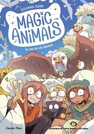 MAGIC ANIMALS 10 EL CAU DE LES ÀGUILES | 9791387519933 | ISERN, SUSANNA