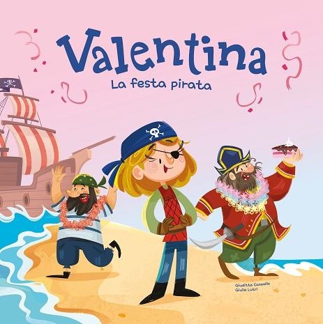 VALENTINA LA FESTA PIRATA | 9788413615424 | CAMPELLO, GIUDITA