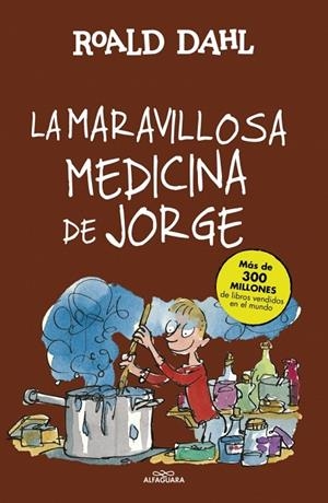 LA MARAVILLOSA MEDICINA DE JORGE (COLECCIÓN ALFAGUARA CLÁSICOS) | 9788420483184 | DAHL, ROALD | Llibreria infantil i juvenil