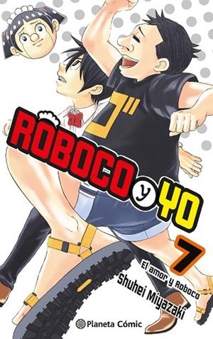 ROBOCO Y YO Nº 07 | 9788411618922 | MIYAZAKI, SHUUHEI | Llibreria infantil i juvenil