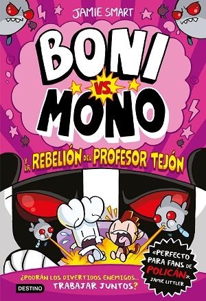 BONI VS MONO 5 BONI VS MONO Y LA REBELIÓN DEL PROFESOR TEJÓN | 9788408303978 | SMART, JAMIE | Llibreria infantil i juvenil