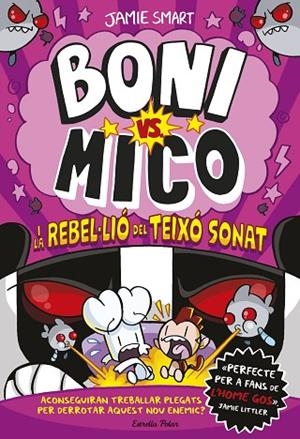 BONI VS MICO 5 BONI VS MICO I LA REBEL·LIÓ DEL TEIXÓ SONAT | 9791387519988 | SMART, JAMIE | Llibreria infantil i juvenil