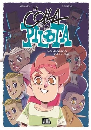 LA COLLA DE LA PILOTA 2 LES LLEGENDES DEL FUT-RUA | 9788410302341 | NEBBIOSO, ENRICO/DE MARCO, LORIS