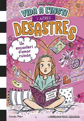 VIDA A L'INSTI I ALTRES DESASTRES 2 UN ENCANTERI D'AMOR RUÏNÓS | 9791387782122 | COVEN, WANDA
