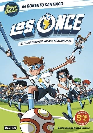 LOS ONCE 1 EL DELANTERO QUE VOLABA AL ATARDECER ( EDICIÓN LIMITADA A PRECIO ESPECIAL ) | 9788408305934 | SANTIAGO, ROBERTO