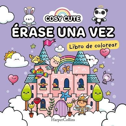 COSY CUTE ÉRASE UNA VEZ  ( ¡UN LIBRO PRECIOSO PARA COLOREAR PARA TODAS LAS EDADES! ) | 9788419802163 | CUTE, COSY | Llibreria infantil i juvenil